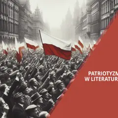 Czym jest patriotyzm? Rozprawka o miłości do ojczyzny i jej wartościach
