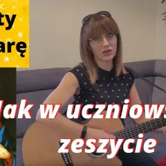 Nuty do piosenki jak w uczniowskim zeszycie - znajdź je tutaj