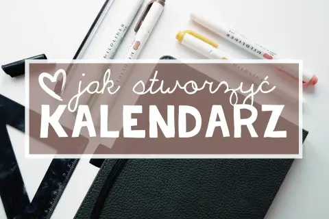 Jak zrobić kalendarz z zeszytu – krok po kroku do idealnego planera